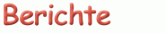 Berichte