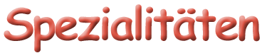 Spezialit�ten