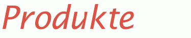 Produkte